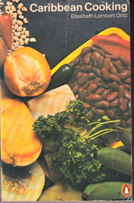 CARIBBEAN COOKING - Elisabeth Lambert Ortiz (544 pages - Penguin)
