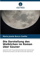 Die Darstellung Des Weiblichen Im Roman üBer Gauner | Maria Josele Bucco Coelho