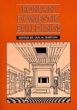 Roman Domestic Buildings by Ian M. Barton (English) Paperback Book