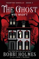Bobbi Holmes (U. A.) | The Ghost Who Wasn't | Taschenbuch | Englisch (2018)