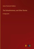 Anton Pavlovich Chekhov | The Schoolmistress, And Other Stories | Buch (2022)