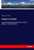 Thomas P. Teale | Dangers To Health | Taschenbuch | Englisch (2018) | 192 S.