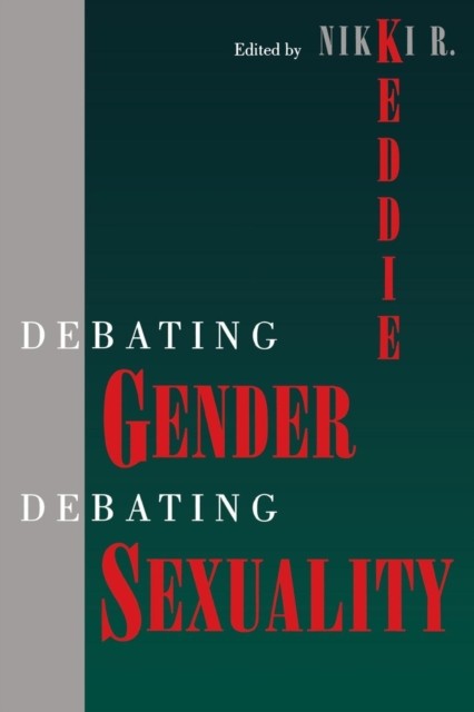 Debating Gender Debating Sexuality by Nikki R Keddie PAPERBACK 9780814746554