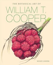The Botanical Art of William T. Cooper by Wendy Cooper (English) Hardcover Book