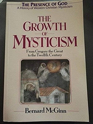 Growth of Mysticism (v. 2) (Presence ... by McGinn, Bernard Paperback / softback