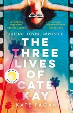 The Three Lives of Cate Kay : The Perfect Hol...