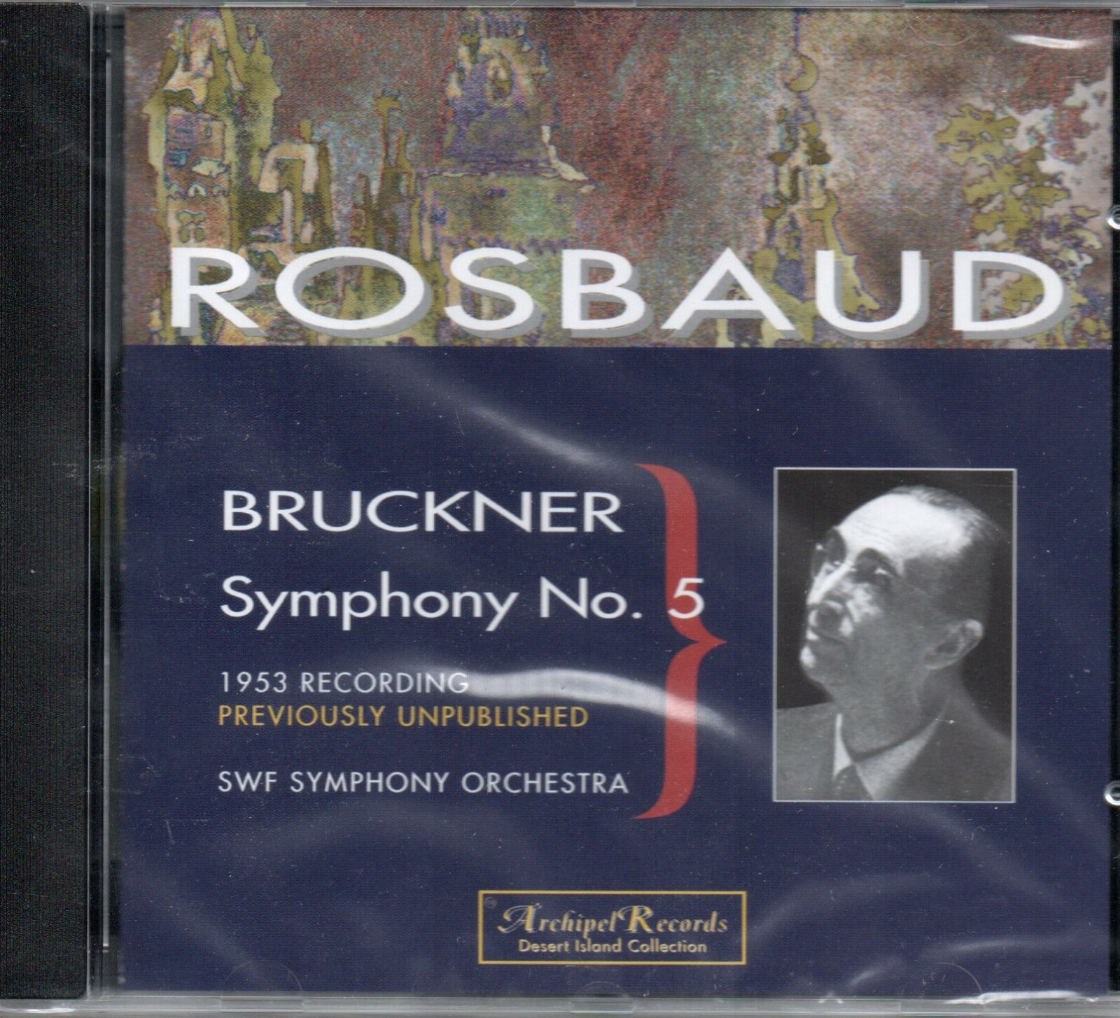 BRUCKNER - SYMPHONY NO 5 - SWF ORCHESTRA - ROSBAUD - 1953 - ARCHIPEL
