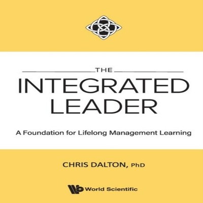 INTEGRATED LEADER THE A FOUNDATION FOR LIFELONG MGMT LEARN DALTON