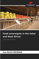 Issa Martin Bikienga | Food Sovereignty In The Sahel And West Africa: | Buch