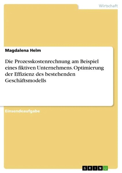 Magdalena Helm | Die Prozesskostenrechnung Am Beispiel Eines Fiktiven...-image