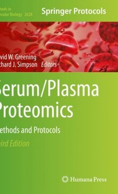Greening - Serum/Plasma Proteomics   Methods and Protocols - New paper - X555z