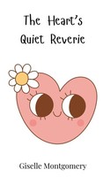 Giselle Montgomery | The Heart's Quiet Reverie | Buch | Englisch (2025)
