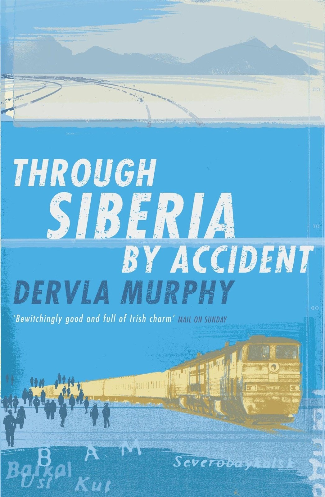 Through Siberia by Accident by Dervla Murphy Paperback Travel Guide