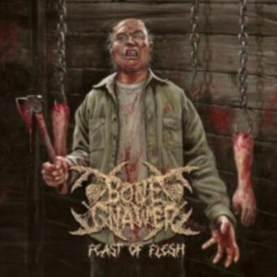 BONE GNAWER: FEAST OF FLESH - CD SEALED