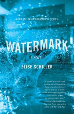 Watermark: The Broken Bell series by Schiller, Elise [Paperback]