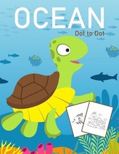 Ocean Dot to Dot: 1-25 Dot to Dot Books for Children Age 3-5 by Nick Marshall (E
