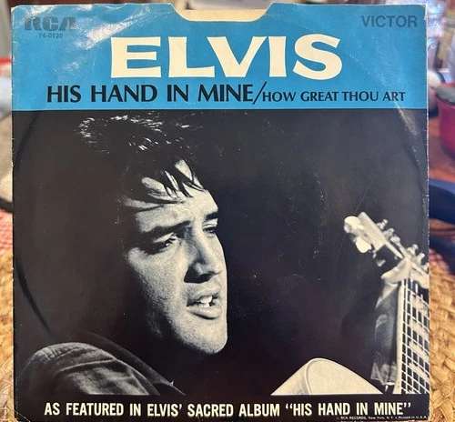 Elvis Presley How Great Thou Art bw His Hand In Mine 45 RCA 74-0130 Stock Copy