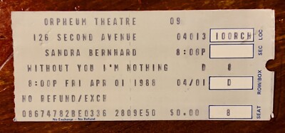SANDRA BERNHARD - WITHOUT YOU I M NOTHING - ORPHEUM - APRIL 1, 1988 - TICKET