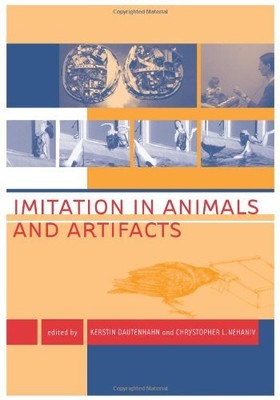 IMITATION IN ANIMALS AND ARTIFACTS (COMPLEX ADAPTIVE By Kerstin Mint
