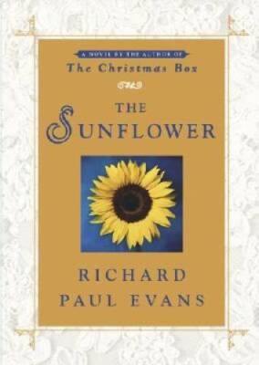 The Sunflower: A Novel - Hardcover By Evans, Richard Paul - GOOD