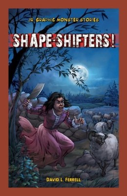 Shape-Shifters! (Jr. Graphic Monster Stories) by David L. Ferrell Paperback VERY