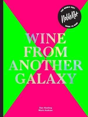 Noble Rot Book Wine from another Galaxy Dan Keeling (u. a.) Buch Gebunden 2021