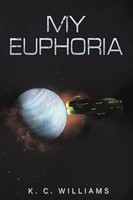My Euphoria K. C. Williams Taschenbuch Englisch 2024 Austin Macauley