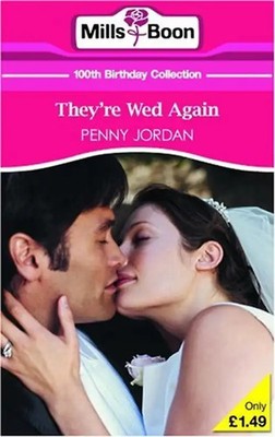 They're Wed Again (Mills & Boon 100th Birthday Collection) - Penny Jordan