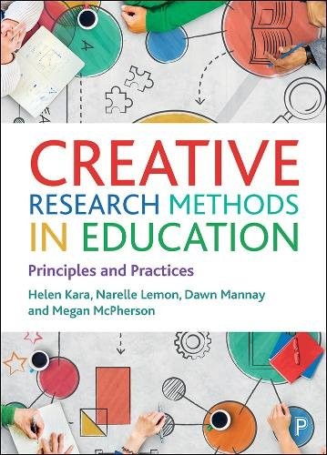 Creative Research Methods in Education – Principle s and Practices Kara