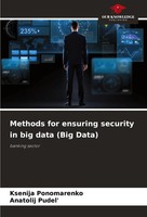 Ksenija Ponomarenko (U. A.) | Methods For Ensuring Security In Big Data (Big...