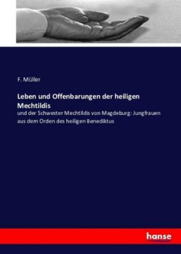 Thumbnail - Leben Und Offenbarungen Der Heiligen Mechtildis Und Der Schwester