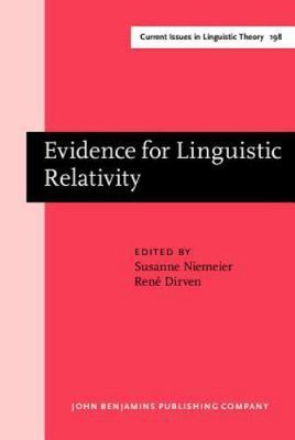 Evidence for Linguistic Relativity (Current Issues in Linguistic Theory), , , Ex