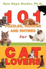 101 PUZZLES, RIDDLES AND RHYMES FOR CAT LOVERS By Hyla Hope Harder