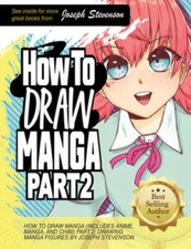 How to Draw Manga (Includes Anime, Manga and Chibi) Part 2 Drawing M - VERY GOOD