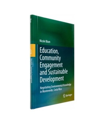Education, Community Engagement and Sustainable Development: Negotiating Environ