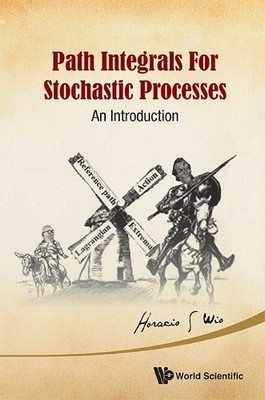 Horacio Sergio  Path Integrals For Stochastic Processes: An  (Gebundene Ausgabe)