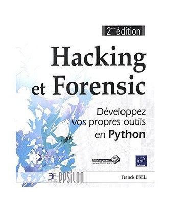 Hacking et Forensic - Développez vos propres outils en Python [2e édition], Fr