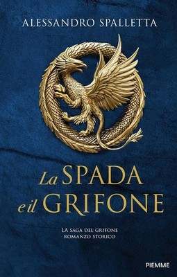 Das Schwert und der Greif. Die Saga vom Greif [Paperback] [Jun 24, 2025] Spalletta,