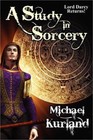 A Study in Sorcery: A Lord Darcy Novel (Paperback or Softback)