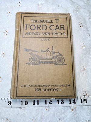 1918 The Model T Ford Car and Farm Tractor Complete Reference Guide Book Antique
