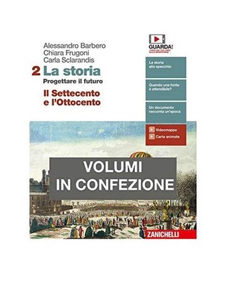 La storia. Progettare il futuro. Con Atlante di geostoria. Per le Scuole superio