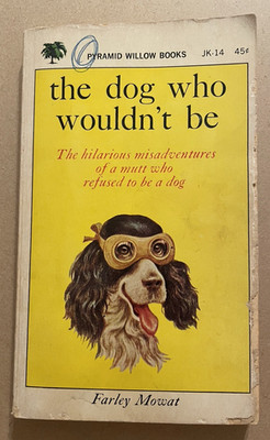 1965 The Dog Who Wouldn't Be Farley Mowat Vintage Pyramid Willow Book Paperback
