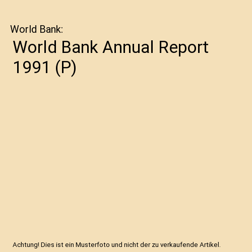 World Bank Annual Report 1991 (P), World Bank - Afbeelding 1 van 1