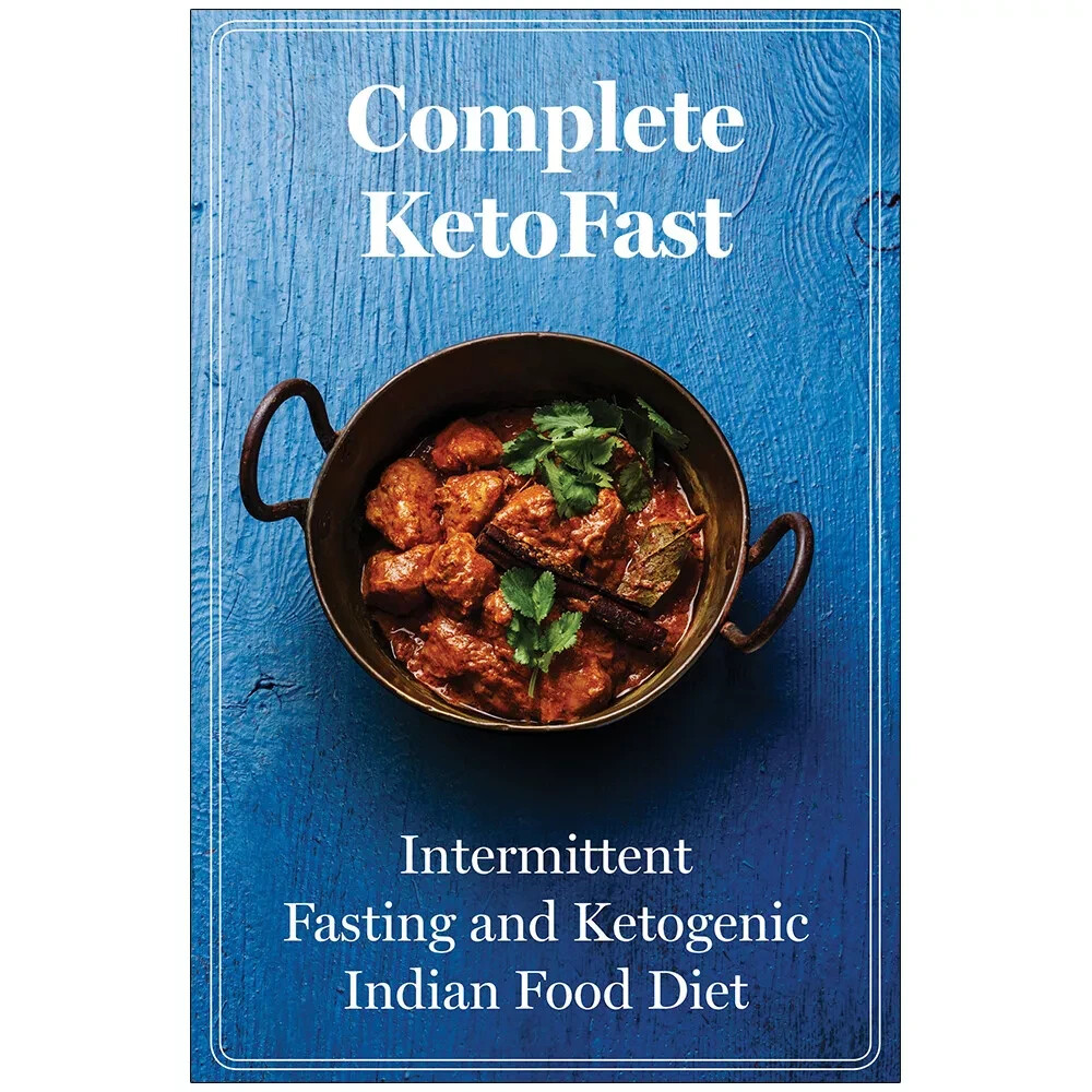 Complete Ketofast Intermittent Fast Ketogenic Indian Food Diet 9789123698950 NEW
