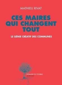 Ces maires qui changent la France | Buch | Zustand gut