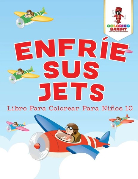 EnfríE Sus Jets Libro Para Colorear Para NiñOs 10 Coloring Bandit Taschenbuch-image