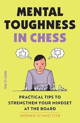 Mental Toughness in Chess: Practical Tips to Strengthen Your Mindset at the Boa