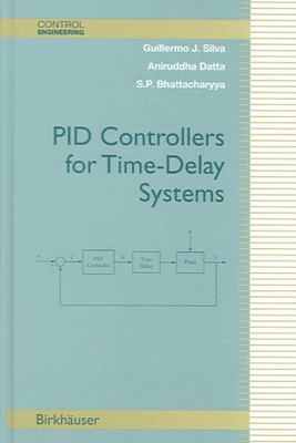 PID Controllers for Time-Delay Systems, Hardcover by Silva, Guillermo J.; Dat...