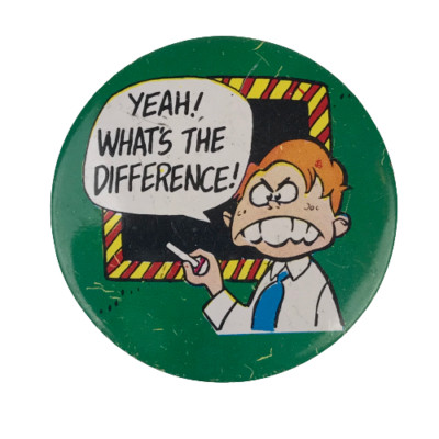 Yeah What Yeah Whats The Difference 1980s Pin Badge | eBay Australia