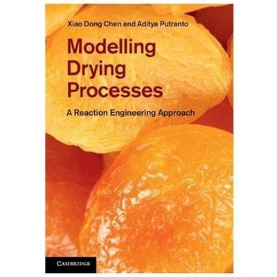 Modelling Drying Processes A Reaction Engineering Approach Chen Putranto
